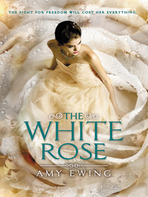 Détails du titre pour The White Rose par Amy Ewing - Disponible